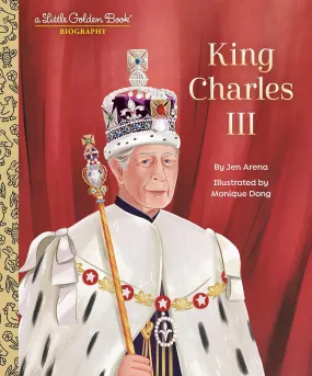 King Charles III: A Little Golden Book Biography